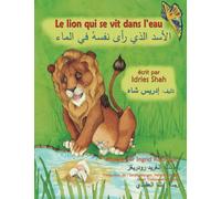 Le lion qui se vit dans l'eau: Edition bilingue français-arabe