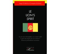 Le Lion's Spirit Christophe Degaule (Auteur), Serge Tchaha (Auteur)