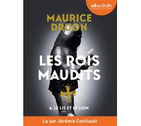 Le Lis et le Lion - Les Rois maudits, tome 6 Livre audio 1 CD MP3 - Maurice Druon - Audiolib - Texte lu (CD) - Textes lus CD