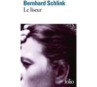 Bernhard Schlink – Le Liseur – Traduction Bernard Lortholary – Gallimard