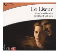 Le liseur Bernhard Schlink (Auteur), Bernard Lortholary (Traduction), Samuel Labarthe (Lu par)