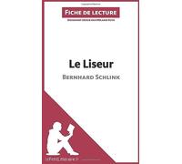 Le Liseur de Bernhard Schlink (Fiche de lecture): Analyse complète et résumé détaillé de l'oeuvre