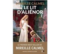 Le lit d'Aliénor - Edition collector Mireille Calmel (Auteur)