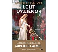 Mireille Calmel – Le lit d'Aliénor – Édition collector