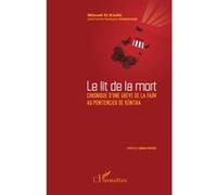 Le lit de la mort Chronique d'une grève de la faim au pénitencier de Kénitra - Patrick Gues - L'harmattan - broché - Récit