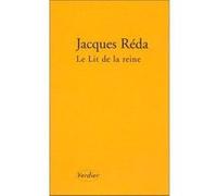Le lit de la reine Jacques Réda (Auteur)