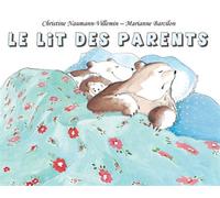 Le lit des parents - Marianne Barcilon - Ecole Des Loisirs - broché - Album jeunesse dès 3 ans