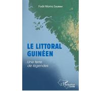 Le littoral guinéen Une terre de légendes - Fodé Momo Soumah - L'harmattan - broché - Essai
