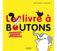 Le Livre à boutons Des boutons à chatouilles, des boutons à câlins, des boutons à chansons - Sally Nicholls - La Martiniere Jeunesse - cartonné - Document jeunesse