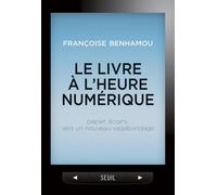 Le Livre À L'heure Numérique - Papier, Écrans, Vers Un Nouveau Vagabondage
