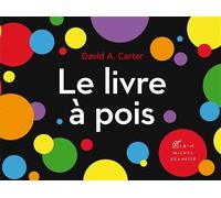 Le Livre à pois - David A. Carter - Albin Michel Jeunesse - cartonné - Album éveil dès la naissance