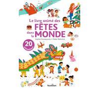 Le livre animé des fêtes dans le monde