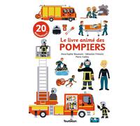 Le livre animé des pompiers - Anne-Sophie Baumann - Tourbillon - cartonné - Document jeunesse