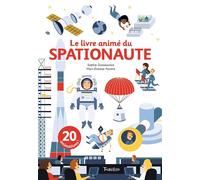 Le livre animé du spationaute - Sophie Dussaussois - Tourbillon - cartonné - Document jeunesse dès 3 ans