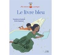 Le Livre bleu Timothée de Fombelle (Auteur), Emilie Angebault (Illustration)