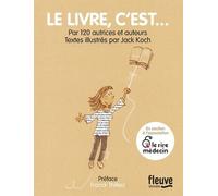 Le Livre, c'est... - Collectif - Fleuve Eds - broché - Anthologie