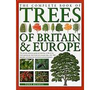 Le livre complet des arbres de Grande-Bretagne et d'Europe