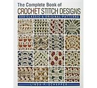 Le livre complet des motifs de points de crochet : 500 modèles classiques et originaux