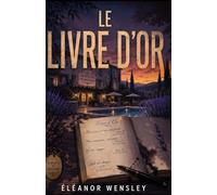 Le Livre d’Or: Dans cet hôtel de Provence, certains clients signent après leur mort…