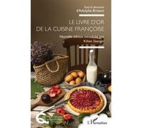 Le livre d’or de la cuisine françoise Adolphe Brisson (Collection dirigée par), Kilien Stengel (Introduction)