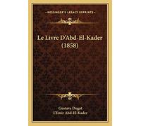 Le Livre D'Abd-El-Kader (1858)