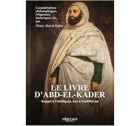 Le livre d'Abd-el-Kader : Rappel à l'Intelligent, Avis à l'Indifférent