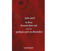 Le livre d'avant-hier soir suivi de Quelque part en décembre