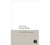 Le livre de Bernard Allègre Ou la nouvelle continuation - 3 - X - Du Pantheon Eds - broché - Roman