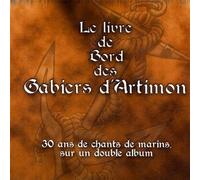 Le Livre De Bord des Gabiers D'Artimon, 30 Ans De Chants De Marins