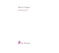 Le livre de C - Maurice Chappaz - Fata Morgana - broché - Roman
