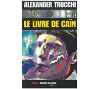 Le livre de Caïn - Alexander Trocchi - Du Lezard Eds - broché - Livre