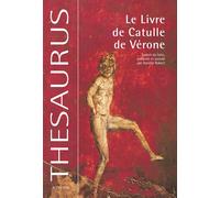 Catulle – Le Livre de Catulle de Vérone – Traduction : Danièle Robert – Actes Sud