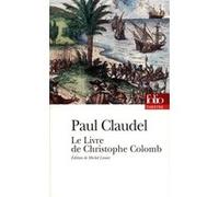 Le Livre de Christophe Colomb Michel Lioure (Edité par), Paul Claudel (Auteur)