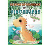 Le livre de coloriage des Dinosaures Volume 3: 30 autres dessins de petits dinosaures mignons comme tout pour les enfants de 3 à 10 ans