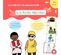 LE LIVRE DE COLORIAGE DES PETITS MOUSLIMS (Dès 2ans / Islam pour enfants)