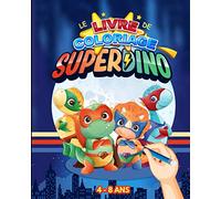 Le livre de coloriage - SuperDino - 4/8 ans: 20 coloriages inédits de dinosaures pour émouvoir les plus petits - fille et garçon