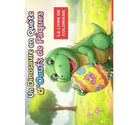 Le livre de coloriage: Un Dinosaure en Quête d'Oeufs de Pâques