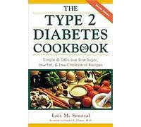 Le livre de cuisine du diabète de type 2 : Recettes simples et délicieuses à faible teneur en sucre, en matières grasses et en cholestérol
