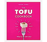 Le livre de cuisine du tofu