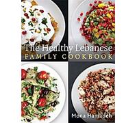 Le livre de cuisine familiale libanaise saine