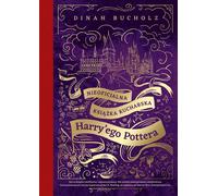 Le livre de cuisine non officiel de Harry Potter. Des boulettes du chaudron à l'ambroisie : 200 recettes magiques pour les sorciers et les Moldus