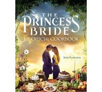 The Princess Bride: The Official Cookbook