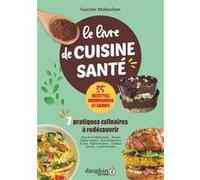 Le livre de cuisine santé Gautier Mobuchon (Auteur)