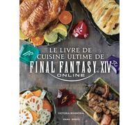 Le livre de cuisine ultime de Final Fantasy XIV - Victoria Rosenthal - Mana Books - cartonné - Guide