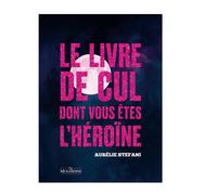 Le livre de cul dont vous êtes l'héroïne - Pleine lune
