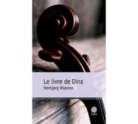 Herbjørg Wassmo – Le livre de Dina – Traduction Luce Hinsch – Broché – Gaia