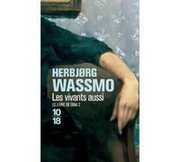 Le livre de Dina, tome 2 Les vivants aussi Herbjørg Wassmo (Auteur), Luce Hinsch (Traduction)