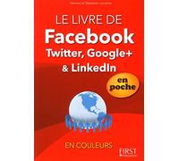Le livre de Facebook, Twitter, Linkedln et Google+, En poche En couleurs
