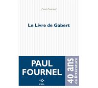 Le Livre de Gabert - Paul Fournel - P.o.l. - broché - Roman