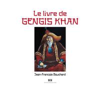 Le livre de Gengis Khan - Jean-François Bouchard - Histoires D'histoire - relié - Beau livre